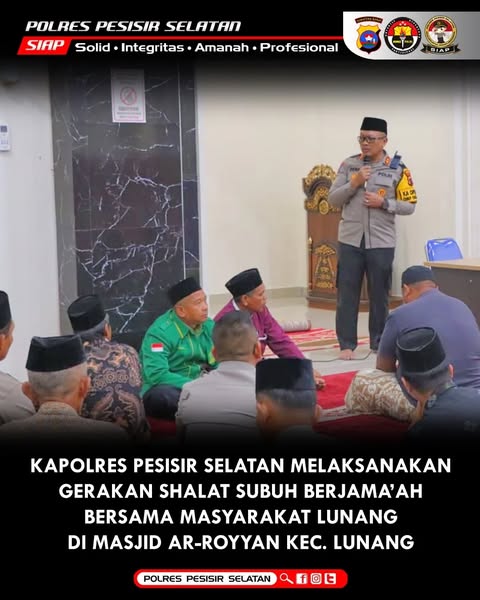 Kapolres Pesisir Selatan Beserta Rombongkan Melaksanakan Gerakan Shalat Subuh Berjama'ah Bersama Masyarakat Lunang.